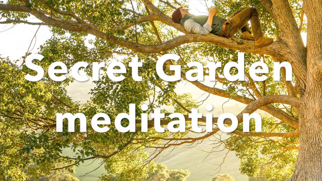 Secret Garden meditation